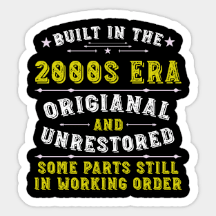 Built in the 2000s Era Original &Unrestored Born in the 2000s Sticker